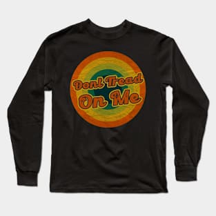 dont tread on me Long Sleeve T-Shirt